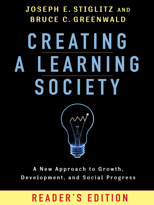 Title details for Creating a Learning Society by Joseph E. Stiglitz - Wait list